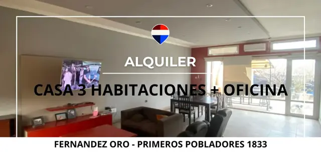 ALQUILER CASA + OFICINA FERNANDEZ ORO